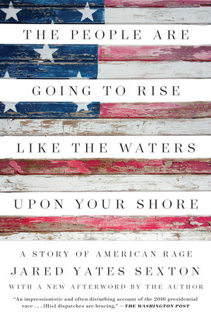 The People Are Going to Rise Like the Waters Upon Your Shore by Jared Yates Sexton