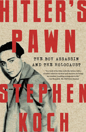 Hitler's Pawn by Stephen Koch