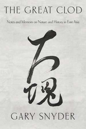 The Great Clod by Gary Snyder