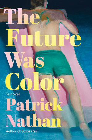 The Future Was Color by Patrick Nathan