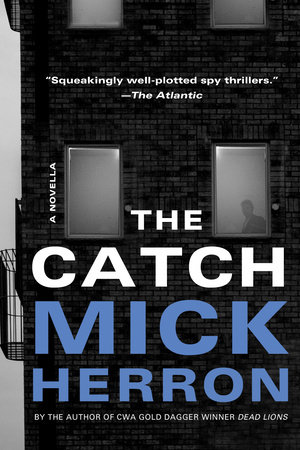 The Catch: A Novella by Mick Herron