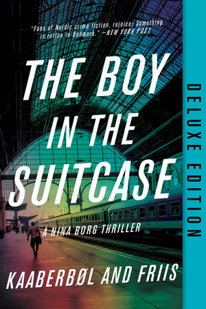The Boy in the Suitcase (Deluxe Edition) by Lene Kaaberbol and Agnete Friis