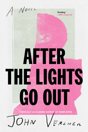 After the Lights Go Out by John Vercher