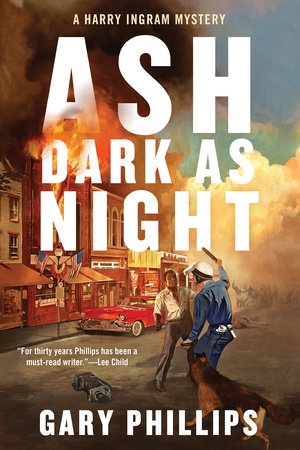 Ash Dark as Night by Gary Phillips