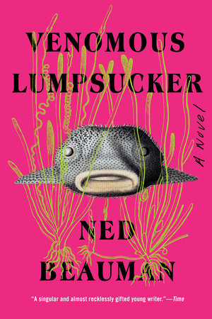 Venomous Lumpsucker by Ned Beauman