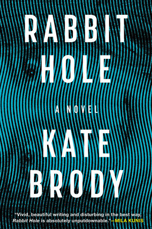Rabbit Hole by Kate Brody