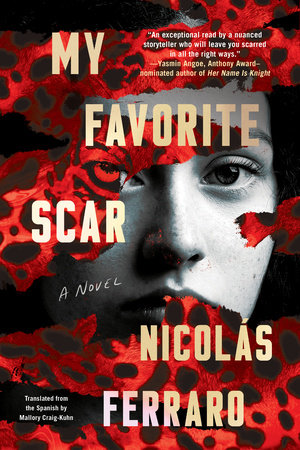 My Favorite Scar by Nicolás Ferraro