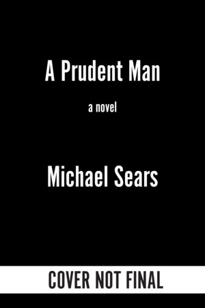 A Prudent Man by Michael Sears