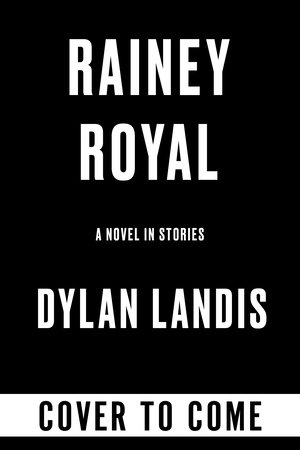 Rainey Royal Deluxe Edition by Dylan Landis