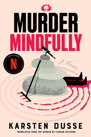 Murder Mindfully by Karsten Dusse