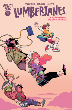 Lumberjanes: A Midsummer Night’s Scheme #1 by Nicole Andelfinger