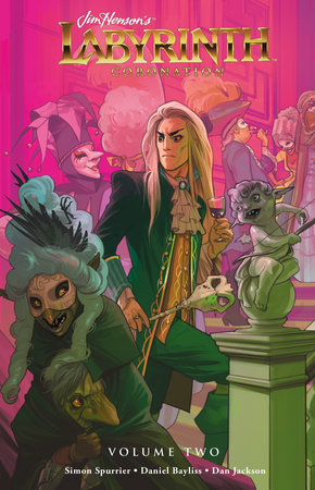 Jim Henson's Labyrinth: Coronation Vol. 2 by Simon Spurrier and Ryan Ferrier