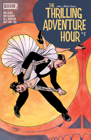 The Thrilling Adventure Hour #3 by Ben Acker and Ben Blacker