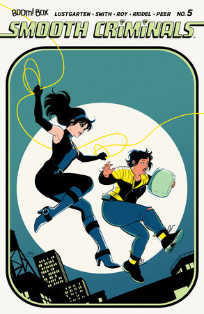 Smooth Criminals #5 by Kiwi Smith and Kurt Lustgarten