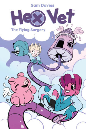 Hex Vets: The Flying Surgery by Sam Davies