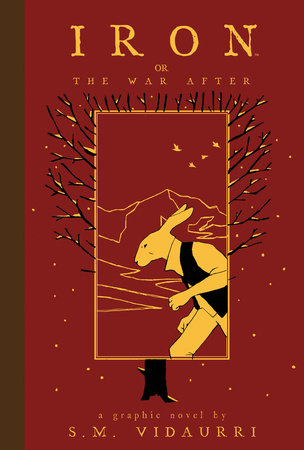 Iron: Or, the War After by S.M. Vidaurri