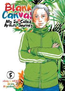 Blank Canvas: My So-Called Artist's Journey (Kakukaku Shikajika) Vol. 5