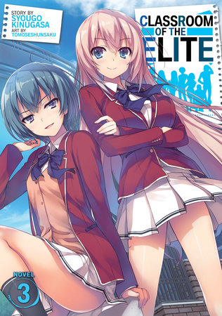 Classroom of the Elite (Light Novel) Vol. 3 by Syougo Kinugasa