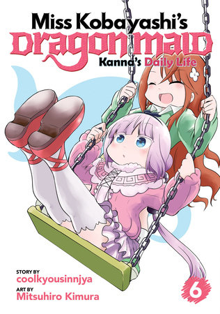 Miss Kobayashi's Dragon Maid: Kanna's Daily Life Vol. 6 by Coolkyousinnjya
