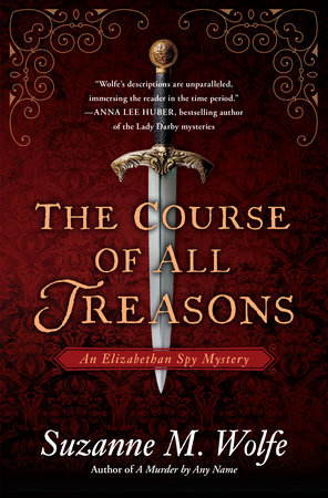 The Course of All Treasons by Suzanne M. Wolfe