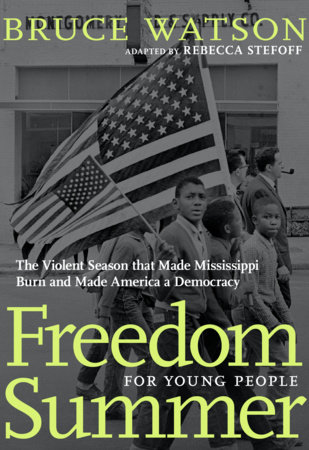 Freedom Summer For Young People by Bruce Watson