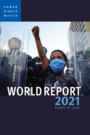 World Report 2021 by Human Rights Watch