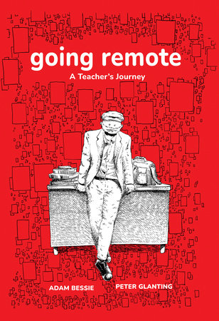 Going Remote by Adam Bessie and Peter Glanting