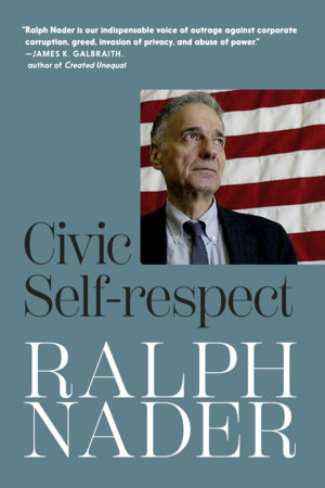 Civic Self-Respect by Ralph Nader