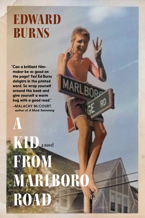 A Kid from Marlboro Road by Edward Burns