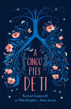 A cinco pies de ti / Five Feet Apart by Rachael Lippincott