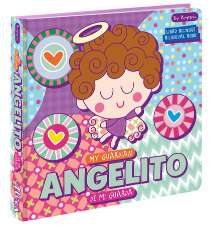 My Guardian Angelito  Angelito de mi guarda: A Bilingual Angel de mi Guarda Prayer Book by Amparin and Univision