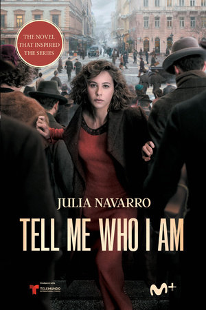 Tell me Who I am by Julia Navarro