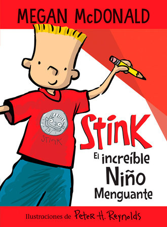 Stink el increíble niño menguante / Stink The Incredible Shrinking Kid by Megan McDonald