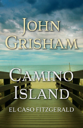 Camino Island. (El caso Fitzgerald) Spanish Edition by John Grisham