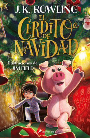 El cerdito de Navidad / The Christmas Pig by J.K. Rowling