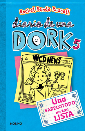 Una sabelotodo no tan lista / Dork Diaries: Tales from a Not-So-Smart Miss Know-It-All by Rachel Renée Russell