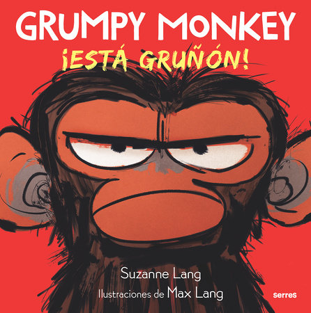 Grumpy Monkey: ¡Está gruñón! / Grumpy Monkey by Suzanne Lang