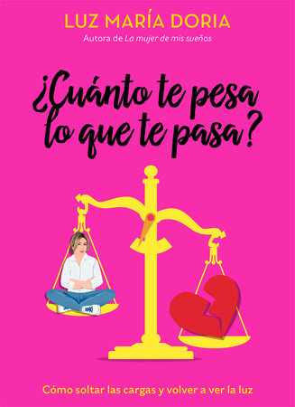 ¿Cuánto te pesa lo que te pasa? / How Much Does What Happens Weigh on You? Book Cover Picture