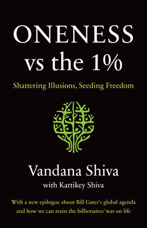 Oneness vs. the 1% by Vandana Shiva and Kartikey Shiva