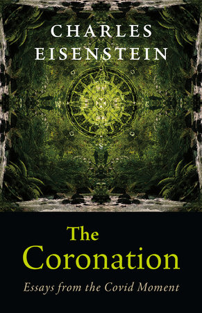The Coronation by Charles Eisenstein