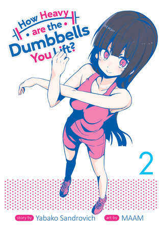 How Heavy are the Dumbbells You Lift? Vol. 2 by Yabako Sandrovich