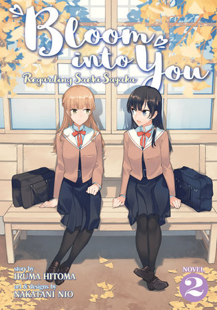 Bloom Into You (Light Novel): Regarding Saeki Sayaka Vol. 2 by Nakatani Nio