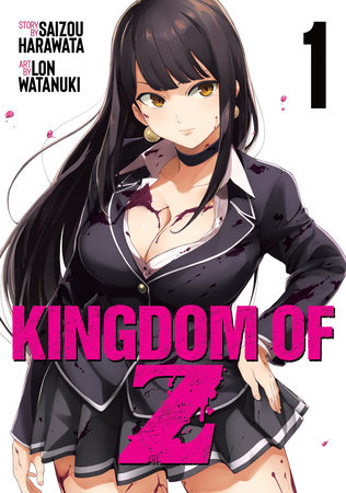 Kingdom of Z Vol. 1 by Saizou Harawata; Illustrated by Lon Watanuki