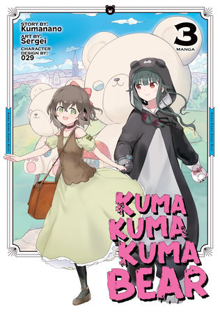 Kuma Kuma Kuma Bear (Manga) Vol. 3 by Kumanano