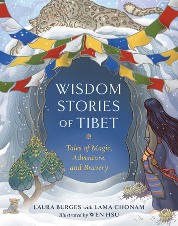 Wisdom Stories of Tibet by Laura Burges and Lama Chonam