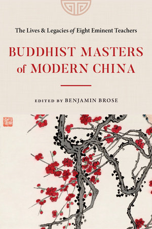 Buddhist Masters of Modern China by 