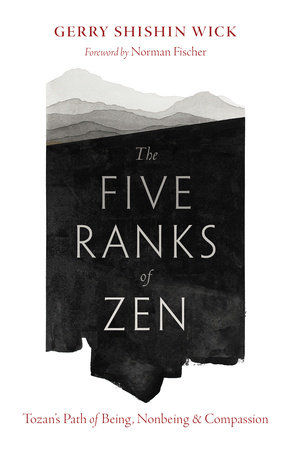 The Five Ranks of Zen by Gerry Shishin Wick