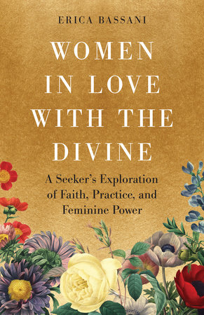 Women in Love with the Divine by Erica Bassani