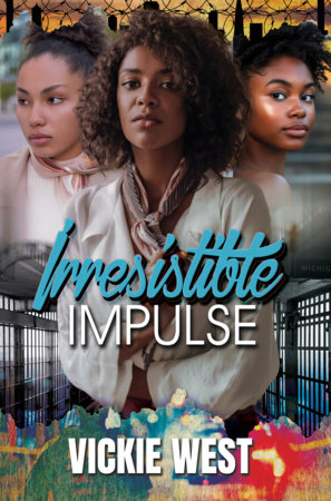 Irresistible Impulse by Vickie West