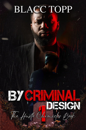 By Criminal Design by Blacc Topp